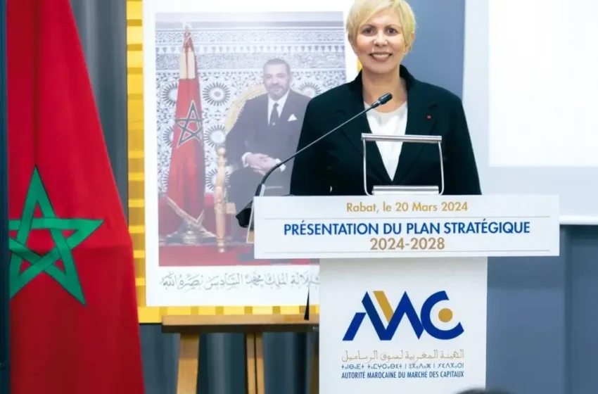 الرباط.. الهيئة المغربية لسوق الرساميل تقدم مخططها الاستراتيجي الجديد